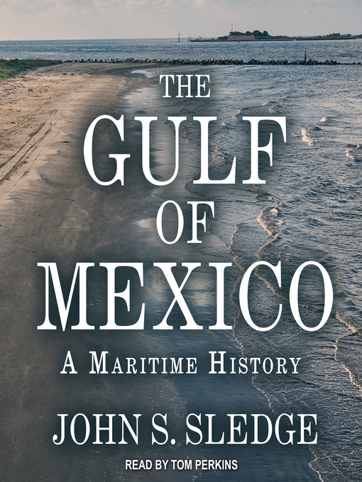 Title details for The Gulf of Mexico by John S. Sledge - Wait list